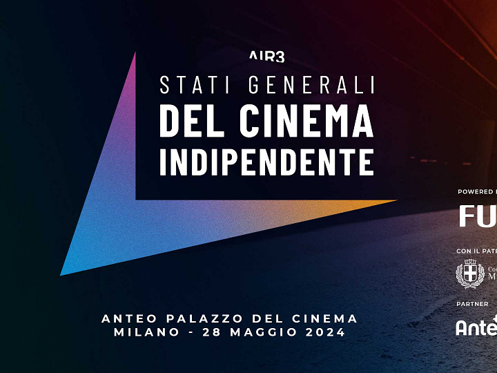 Dal 28 Maggio al via gli Stati Generali del Cinema Indipendente a Milano